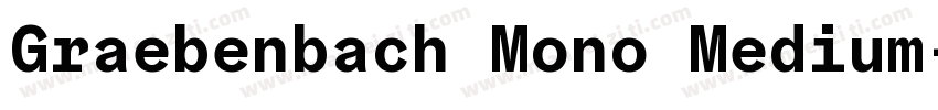 Graebenbach Mono Medium字体转换